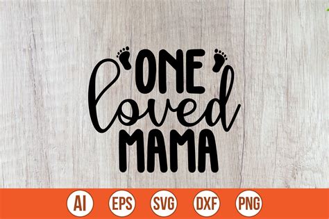 One Loved Mama Svg Graphic By Crafty Bundle Creative Fabrica