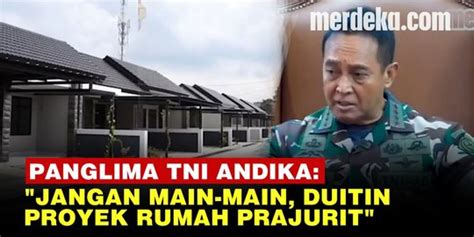 Video Panglima Andika Ancam Yang Berani Korupsi Proyek Rumah Prajurit