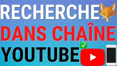 Comment Effectuer Une Recherche Spécifique Sur Une Chaîne Youtube Youtube