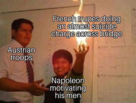 We Need More Napoleonic Memes Rhistorymemes