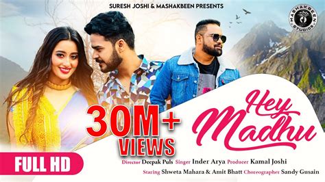 Hey Madhu Inder Arya New Kumaoni Song 2022 Amit Bhatt Shweta