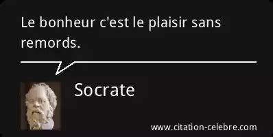 Citation Socrate Bonheur Le Bonheur C Est Le Plaisir Sans Remords