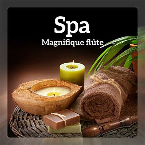 Spa Magnifique Flûte Pour Massage Sérénité Harmonie Et