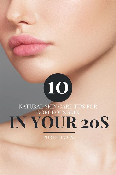 10 Natural Skin Care Tips For Gorgeous Skin In Your 20s Skin Care Top