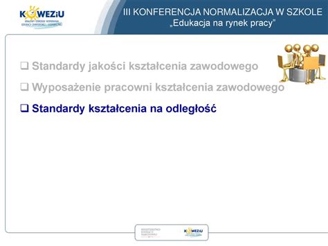 Iii Konferencja Normalizacja W Szkole Edukacja Na Rynek Pracy Ppt