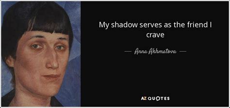 TOP 25 QUOTES BY ANNA AKHMATOVA (of 73) | A-Z Quotes