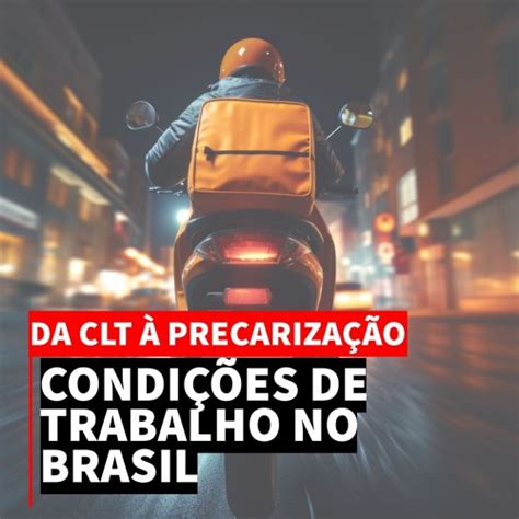 Stream S Rie Da Clt Precariza O Condi Es De Trabalho No Brasil