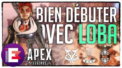 CONSEILS POUR BIEN DÉBUTER AVEC LOBA Apex Legends Saison 5 YouTube