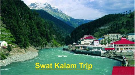 Sawat Kalam Trip Pakistan Northern Areas Mahodand Lake Kalam Swat