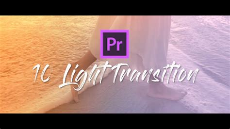 10 FREE Smooth Light Transitions Preset Pack For Adobe Premiere Pro