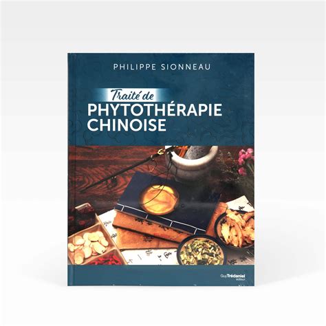 Livre Traité de phytothérapie chinoise