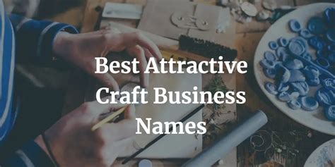 100 Unique Craft Business Names Nextwhatbusiness