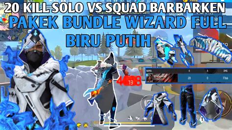 SOLO VS SQUAD 20 KILL PAKEK BUNDLE WIZARD BIRU PUTIH DIMPA NEXTERA