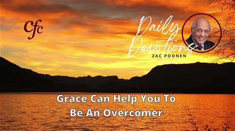 September 5 Daily Devotion Grace Can Help You To Be An Overcomer Zac Poonen Youtube