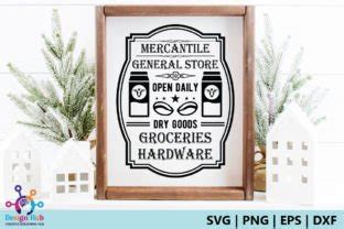 Mercantile General Store Open Daily Dry Graphic By Designhub