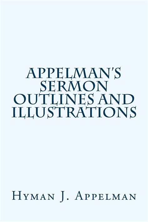 APPELMAN’S Sermon Outlines and Illustrations by Hyman Appelman - Solid ...