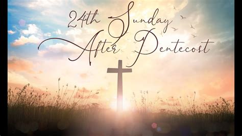 24th Sunday After Pentecost YouTube