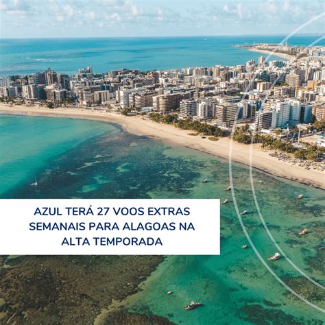 AZUL TERÁ 27 VOOS EXTRAS SEMANAIS PARA ALAGOAS NA ALTA TEMPORADA LCA