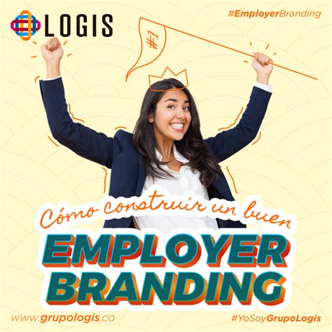 C Mo Construir Una Buen Employer Branding Grupologis