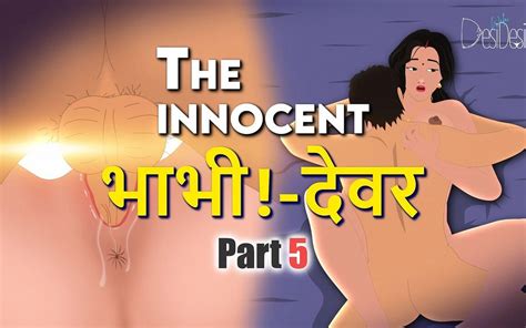 The Innocent Bhabhi Part Indian D Porn By Faphouse Xhamster