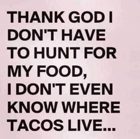 36 Taco Memes That Will Turn Any Day Into Taco Tuesday