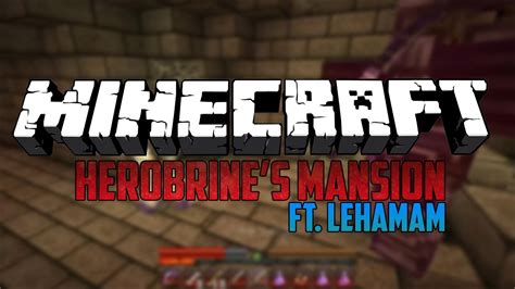 Minecraft Adventure Map Herobrine S Mansion Part 1 BASLANGIC