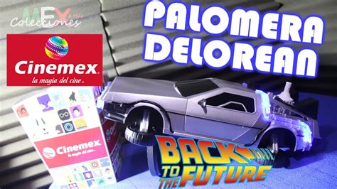 PALOMERA DELOREAN CINEMEX VOLVER AL FUTURO YouTube