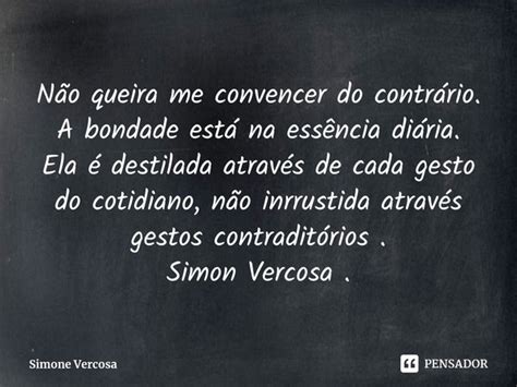 ⁠não Queira Me Convencer Do Simone Vercosa Pensador