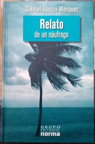 Gabriel García Márquez Relato De Un Náufrago MercadoLibre