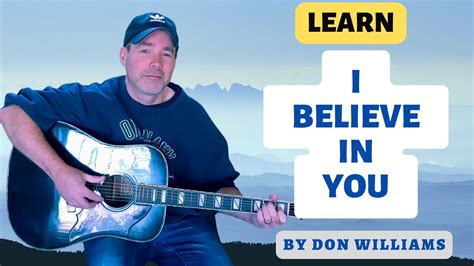 Learn How To Play I Believe In You By Don Williams Acoustic Guitar Chords For Beginners Youtube