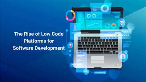 Low Code Platforms Features Benefits Trends And Predictions Vti