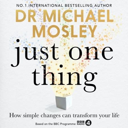 Just One Thing by Dr Michael Mosley | Hachette UK