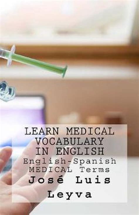 Learn Medical Vocabulary In English José Luis Leyva 9781729545843