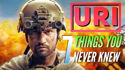 7 Things You Never Knew About Uri The Surgical Strike Vicky Kaushal Youtube