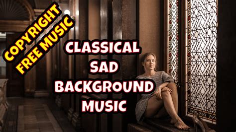 🔴classical Music Sad Background Music Wistful Harp Copyright Free Music Youtube