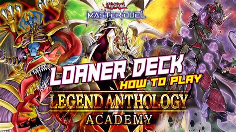 Master Duel Loaner Deck Event Legends Anthology Academy How To