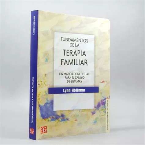 Fundamento De La Terapia Familiar Lynn Hoffman Fce Env O Gratis