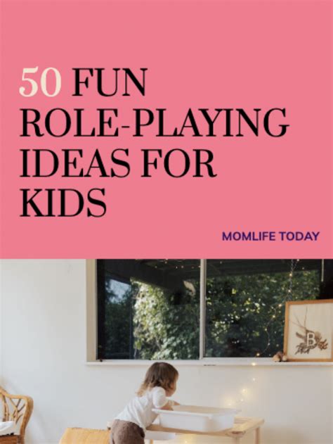 50 Fun Role Playing Activities for Kids - MomLife Today