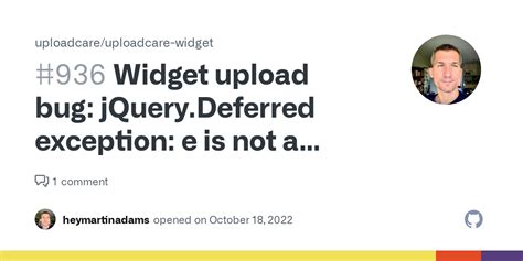 Widget Upload Bug Jquery Deferred Exception E Is Not A Function