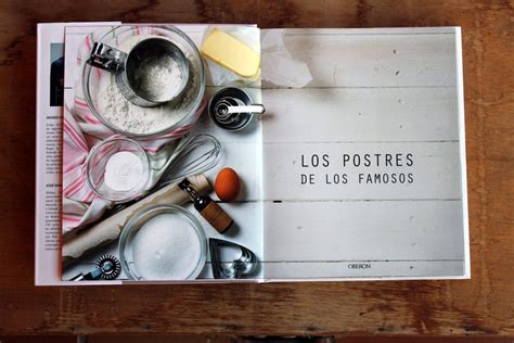 Los Postres De Los Famosos Sus Recetas Preferidas