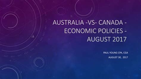 Australia vs- Canada - economic policies - august 2017 | PPT