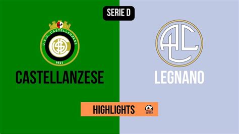 Highlights Serie D Giornata Castellanzese Legnano