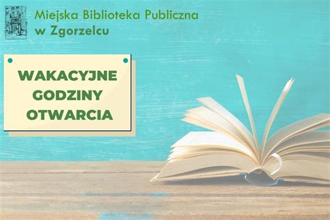 Godziny Otwarcia Biblioteki W Okresie Wakacyjnym Zgorzelec