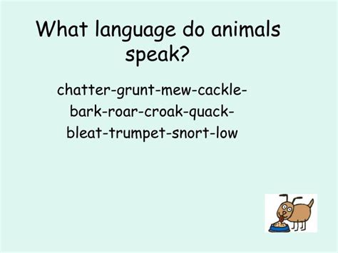 Ppt What Language Do Animals Speak Powerpoint Presentation Free