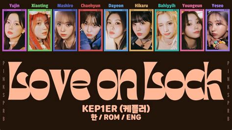 Kep1er 케플러 Love on Lock Color Coded Lyrics Rom Han Eng YouTube