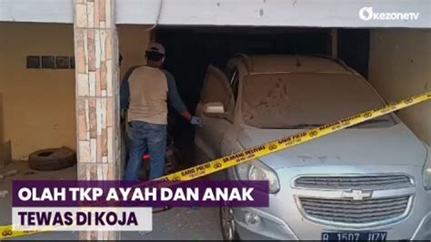 Olah TKP Ayah Dan Anak Tewas Di Koja Polisi Bawa Sejumlah Barang Bukti