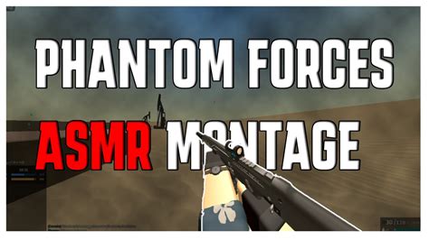 Phantom Forces ASMR Montage - YouTube