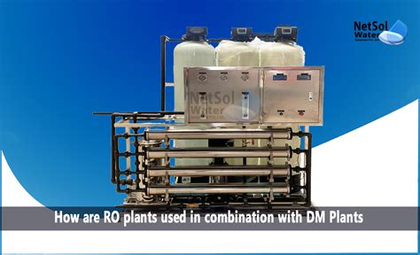 How Are Ro Plants Used In Combination With Dm Plants