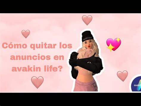 TE ENSEÑO COMO QUITAR LOS ANUNCIOS Avakin life YouTube