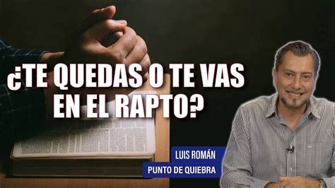 Te Quedas O Te Vas En El Rapto Youtube